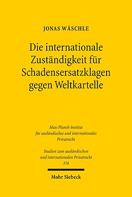E-Book (pdf) Die internationale Zuständigkeit für Schadensersatzklagen gegen Weltkartelle von Jonas Wäschle