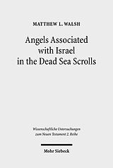 eBook (pdf) Angels Associated with Israel in the Dead Sea Scrolls de Matthew L. Walsh