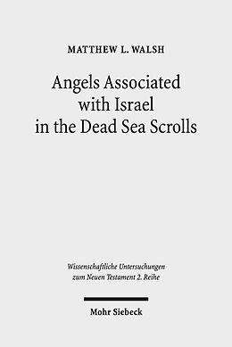 eBook (pdf) Angels Associated with Israel in the Dead Sea Scrolls de Matthew L. Walsh