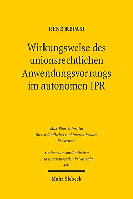 E-Book (pdf) Wirkungsweise des unionsrechtlichen Anwendungsvorrangs im autonomen IPR von René Repasi