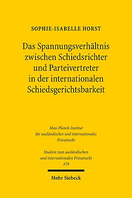 E-Book (pdf) Das Spannungsverhältnis zwischen Schiedsrichter und Parteivertreter in der internationalen Schiedsgerichtsbarkeit von Sophie-Isabelle Horst
