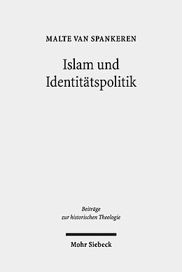 Fester Einband Islam und Identitätspolitik von Malte van Spankeren
