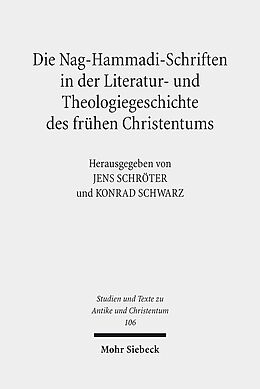Kartonierter Einband Die Nag-Hammadi-Schriften in der Literatur- und Theologiegeschichte des frühen Christentums von 