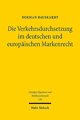 Kartonierter Einband Die Verkehrsdurchsetzung im deutschen und europäischen Markenrecht von Norman Dauskardt