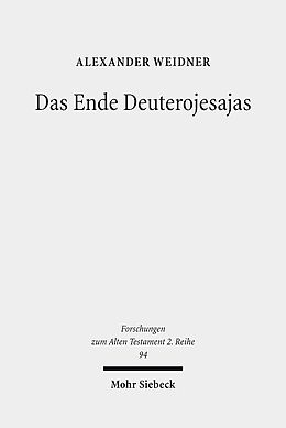 Kartonierter Einband Das Ende Deuterojesajas von Alexander Weidner
