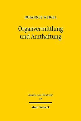 Fester Einband Organvermittlung und Arzthaftung von Johannes Weigel