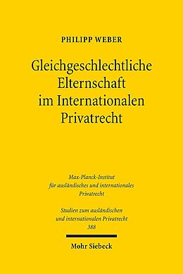 Kartonierter Einband Gleichgeschlechtliche Elternschaft im Internationalen Privatrecht von Philipp Weber