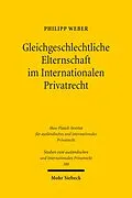 E-Book (pdf) Gleichgeschlechtliche Elternschaft im Internationalen Privatrecht von Philipp Weber