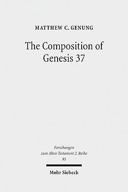 E-Book (pdf) The Composition of Genesis 37 von Matthew C. Genung