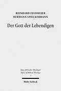 E-Book (pdf) Der Gott der Lebendigen von Reinhard Feldmeier, Hermann Spieckermann