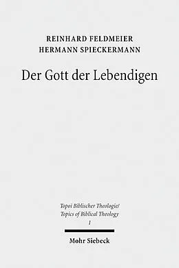E-Book (pdf) Der Gott der Lebendigen von Reinhard Feldmeier, Hermann Spieckermann