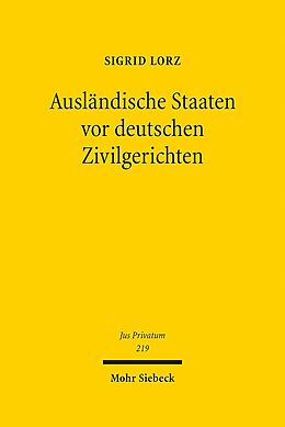 Leinen-Einband Ausländische Staaten vor deutschen Zivilgerichten von Sigrid Lorz
