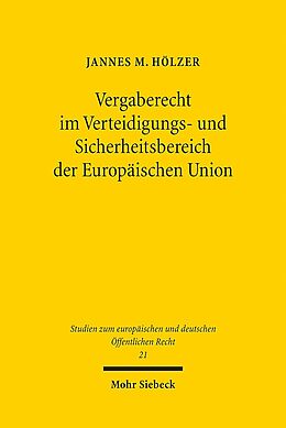 Kartonierter Einband Vergaberecht im Verteidigungs- und Sicherheitsbereich der Europäischen Union von Jannes M. Hölzer