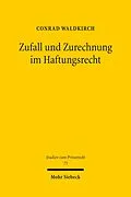 E-Book (pdf) Zufall und Zurechnung im Haftungsrecht von Conrad Waldkirch