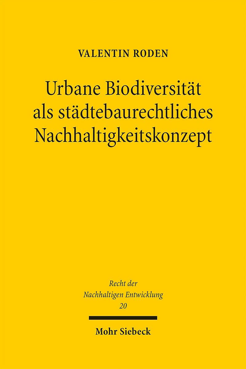 Urbane Biodiversität als städtebaurechtliches Nachhaltigkeitskonzept