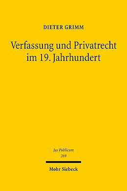 E-Book (pdf) Verfassung und Privatrecht im 19. Jahrhundert von Dieter Grimm