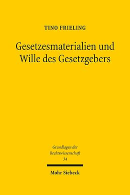 E-Book (pdf) Gesetzesmaterialien und Wille des Gesetzgebers von Tino Frieling