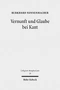 E-Book (pdf) Vernunft und Glaube bei Kant von Burkhard Nonnenmacher