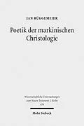 E-Book (pdf) Poetik der markinischen Christologie von Jan Rüggemeier