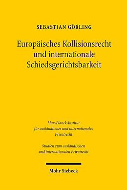 E-Book (pdf) Europäisches Kollisionsrecht und internationale Schiedsgerichtsbarkeit von Sebastian Gößling