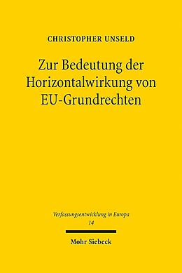 Leinen-Einband Zur Bedeutung der Horizontalwirkung von EU-Grundrechten von Christopher Unseld