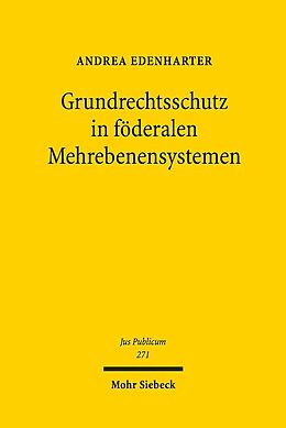 Leinen-Einband Grundrechtsschutz in föderalen Mehrebenensystemen von Andrea Edenharter