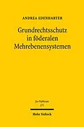 E-Book (pdf) Grundrechtsschutz in föderalen Mehrebenensystemen von Andrea Edenharter