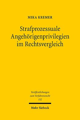 E-Book (pdf) Strafprozessuale Angehörigenprivilegien im Rechtsvergleich von Mika Kremer