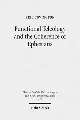 E-Book (pdf) Functional Teleology and the Coherence of Ephesians von Eric Covington