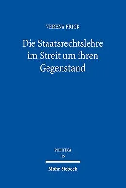 E-Book (pdf) Die Staatsrechtslehre im Streit um ihren Gegenstand von Verena Frick