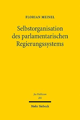 Leinen-Einband Selbstorganisation des parlamentarischen Regierungssystems von Florian Meinel