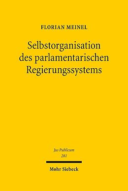 E-Book (pdf) Selbstorganisation des parlamentarischen Regierungssystems von Florian Meinel