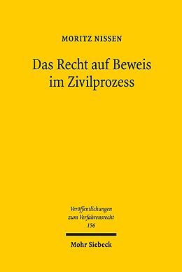 E-Book (pdf) Das Recht auf Beweis im Zivilprozess von Moritz Nissen