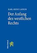 E-Book (pdf) Der Anfang des westlichen Rechts von Karl-Heinz Ladeur