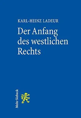 E-Book (pdf) Der Anfang des westlichen Rechts von Karl-Heinz Ladeur