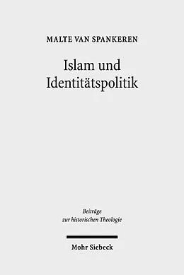 E-Book (pdf) Islam und Identitätspolitik von Malte van Spankeren