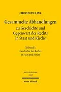 E-Book (pdf) Gesammelte Abhandlungen zu Geschichte und Gegenwart des Rechts in Staat und Kirche von Christoph Link