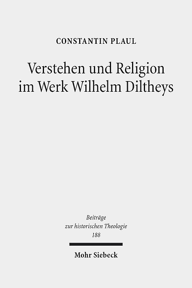 Verstehen und Religion im Werk Wilhelm Diltheys