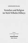 E-Book (pdf) Verstehen und Religion im Werk Wilhelm Diltheys von Constantin Plaul