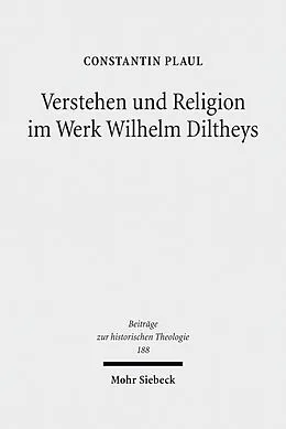 E-Book (pdf) Verstehen und Religion im Werk Wilhelm Diltheys von Constantin Plaul