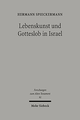 Kartonierter Einband Lebenskunst und Gotteslob in Israel von Hermann Spieckermann
