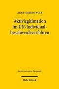 E-Book (pdf) Aktivlegitimation im UN-Individualbeschwerdeverfahren von Anne-Katrin Wolf