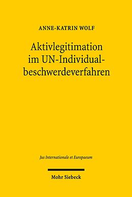 E-Book (pdf) Aktivlegitimation im UN-Individualbeschwerdeverfahren von Anne-Katrin Wolf