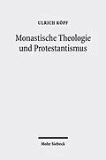 E-Book (pdf) Monastische Theologie und Protestantismus von Ulrich Köpf