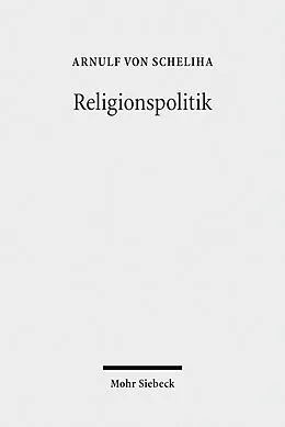 E-Book (pdf) Religionspolitik von Arnulf von Scheliha