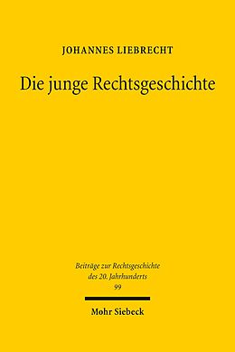 E-Book (pdf) Die junge Rechtsgeschichte von Johannes Liebrecht