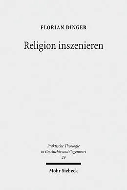 E-Book (pdf) Religion inszenieren von Florian Dinger