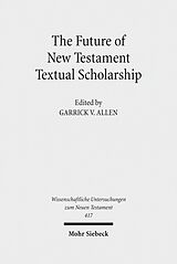 E-Book (pdf) The Future of New Testament Textual Scholarship von 