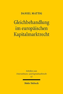 E-Book (pdf) Gleichbehandlung im europäischen Kapitalmarktrecht von Daniel Mattig