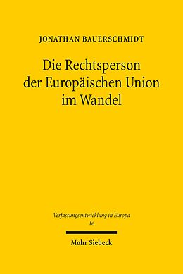 E-Book (pdf) Die Rechtsperson der Europäischen Union im Wandel von Jonathan Bauerschmidt